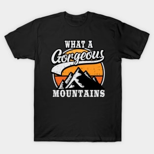 What A Gorgeous Mountain T-Shirt